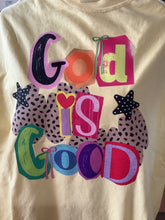 Load image into Gallery viewer, God is Good T-Shirt
